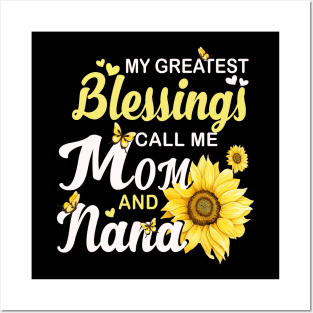 My Greatest Blessings Call Me Mom And NaNa Mothers Day Posters and Art